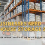 Why Businesses Need Warehouse Storage Services