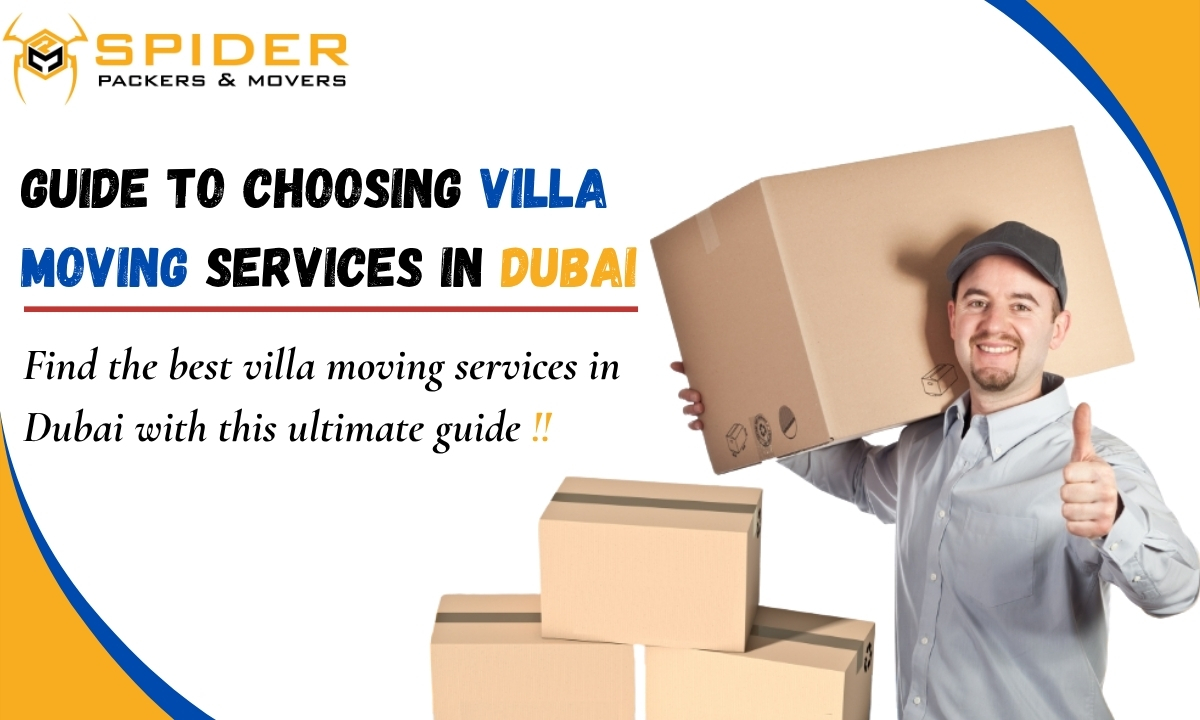 The Ultimate Guide to Choosing Villa Moving Services in Dubai
