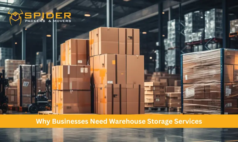 Why Businesses Need Warehouse Storage Services
