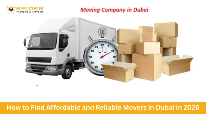How to Find Affordable and Reliable Movers in Dubai in 2026